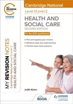 KNYGA Adams, Judith My Revision Notes: Level 1/Level 2 Cambridge National in Health & Social Care: Second Edition