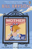 KNYGA Bryson, Bill Mother Tongue: The Story of the English Language
