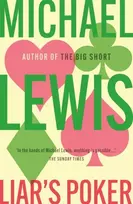 KNYGA Lewis, Michael Liar's Poker: The Hilarious Inside Story of 1980s Wall Street - from the no 1 bestselling author of THE BIG SHORT