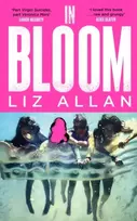 KNYGA Allan, Liz In Bloom: A raw and gripping debut novel for fans of The Virgin Suicides
