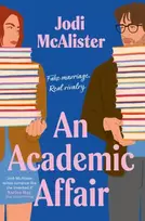KNYGA McAlister, Jodi Academic Affair: a rivals to lovers workplace romance heating up the classroom