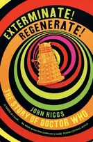 KNYGA Higgs John Exterminate/Regenerate: The Story of Doctor Who