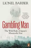 KNYGA Barber, Lionel Gambling Man: The Wild Ride of Japan’s Masayoshi Son