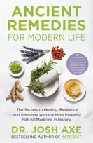 KNYGA Axe, Dr Josh Ancient Remedies for Modern Life: from the bestselling author of Keto Diet