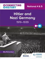 KNYGA Richardson, Ella Connecting History: National 4 & 5 Hitler and Nazi Germany, 1919–1939