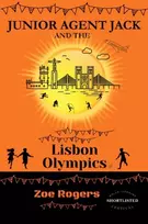 KNYGA ROGERS, ZOE Junior Agent Jack and the Lisbon Olympics