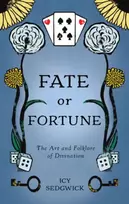 KNYGA Sedgwick Icy Fate or Fortune: The Art and Folklore of Divination
