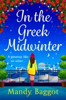 KNYGA Baggot, Mandy In the Greek Midwinter: A laugh-out-loud winter romance from Mandy Baggot
