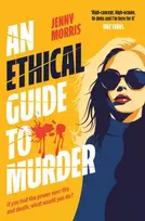 KNYGA Morris, Jenny Ethical Guide To Murder: The darkly twisted debut thriller of the year