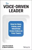 KNYGA Kubicek, Jeremie (GiANT Worldwide); Cockram, Steve (GiANT Worldwide; GiANT London) Voice-Driven Leader: How to Hear, Value, and Maximize Every Voice on Your Team