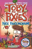 KNYGA Turner, James Toby and the Pixies: Pixie Pandemonium (a Phoenix Comic Book)