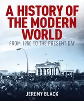 KNYGA Black, Professor Jeremy History of the Modern World: From 1950 to the Present Day
