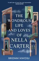 KNYGA Nwosu, Brionni Wondrous Life and Loves of Nella Carter: a Faustian deal with Death and a promise to be held