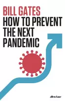 KNYGA Gates, Bill How to Prevent the Next Pandemic