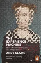KNYGA Clark, Andy Experience Machine: How Our Minds Predict and Shape Reality