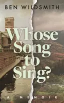 KNYGA Wildsmith Ben Whose Song to Sing: A Memoir