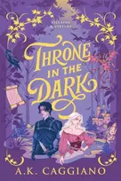 KNYGA Caggiano A K Throne in the Dark: A Feel-Good Cosy Romantasy Adventure (Villains & Virtues Book 1)