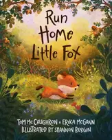 KNYGA McCaughren, Tom; McGann, Erika Run Home, Little Fox