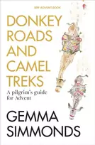 KNYGA Simmonds, Gemma Donkey Roads and Camel Treks: A pilgrim’s guide for Advent