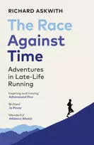 KNYGA Askwith, Richard Race Against Time: Adventures in Late-Life Running