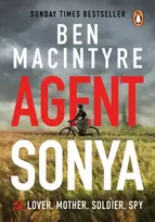 KNYGA Macintyre, Ben Agent Sonya: From the bestselling author of The Spy and The Traitor