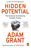 KNYGA Grant, Adam Hidden Potential: The Science of Achieving Greater Things