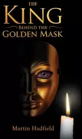 KNYGA Hadfield, Martin King Behind the Golden Mask