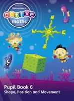 KNYGA Keith, Lynda; Mills, Steve Heinemann Active Maths – First Level - Beyond Number – Pupil Book 6 – Shape, Position and Movement