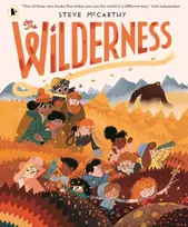 KNYGA McCarthy, Steve Wilderness: An award-winning and stunningly illustrated book for brave explorers aged 3-7 about nature and the great outdoors and all its wonders and mysteries waiting to be discovered!