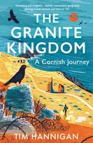 KNYGA Hannigan Tim Granite Kingdom: A Cornish Journey