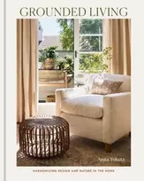 KNYGA Yokota, Anita Grounded Living: Harmonizing Design and Nature in the Home