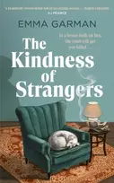 KNYGA Garman, Emma Kindness of Strangers: 'Part historical fiction, part murder-mystery . . . vivid and entertaining' THE TIMES