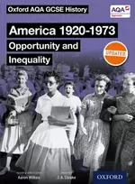 KNYGA Wilkes Aaron Oxford AQA GCSE History: America 1920-1973: Opportunity and Inequality Student Book