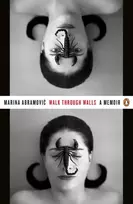 KNYGA Abramovic, Marina Walk Through Walls: A Memoir