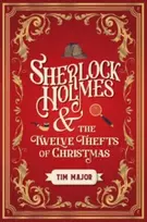 KNYGA Major Tim Sherlock Holmes and the Twelve Thefts of Christmas