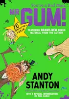 KNYGA Stanton, Andy You're a Bad Man, Mr Gum!