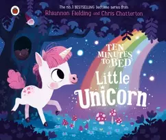 KNYGA Fielding, Rhiannon Ten Minutes to Bed: Little Unicorn