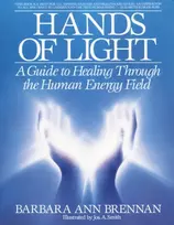 KNYGA Brennan, Barbara Ann Hands of Light: A Guide to Through the Human Energy Field