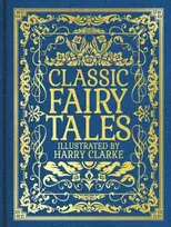 KNYGA Perrault, Charles Classic Fairy Tales: Illustrated by Harry Clarke