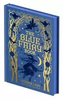 KNYGA Lang, Andrew; Lang, Leanora Blanche Alleyne Mėlyna Fairy Book: Illustrated by Henry Ford and G. P. Jacomb-Hood