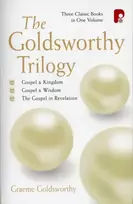 KNYGA Goldsworthy, Graeme Goldsworthy Trilogy: Gospel & Kingdom, Wisdom & Revelation: Gospel & Kingdom, Wisdom & Revelation