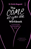 KNYGA Nagoski Dr Emily Come As You Are Workbook: a practical guide to the science of sex