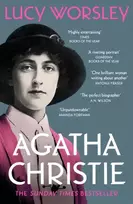 KNYGA Worsley, Lucy Agatha Christie: The Sunday Times bestselling biography of the legendary creator of Hercule Poirot and Miss Marple