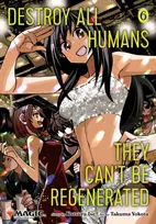 KNYGA Ise Katsura Destroy All Humans. They Can't Be Regenerated. A Magic: The Gathering Manga, Vol. 6: Limited edition Magic: The Gathering card included in first printing!