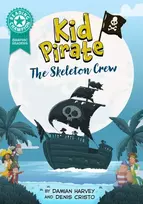KNYGA Harvey Damian Reading Champion: Graphics: Kid Pirate: The Skeleton Crew: Book band Turquoise 7
