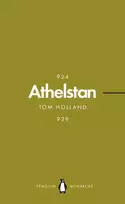 KNYGA Holland, Tom Athelstan (Penguin Monarchs): The Making of England
