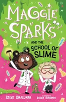 KNYGA Smallman, Steve Maggie Sparks and the School of Slime