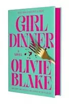 KNYGA Blake, Olivie Girl Dinner: A Novel