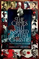 KNYGA Oates, Jonathan; Berg, Anna-Lena Crimes That Inspired Agatha Christie: The Facts Behind the Fiction