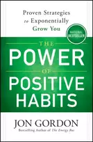 KNYGA Gordon Jon Power of Positive Habits: Proven Strategies to Exponentially Grow You